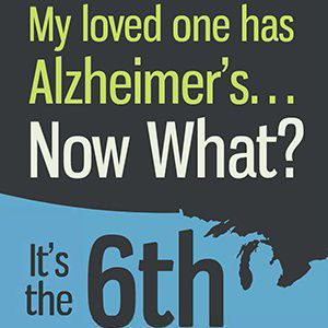 My Loved One Has Alzheimer's...Now What?
