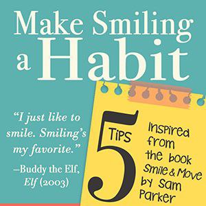 Make Smiling a Habit