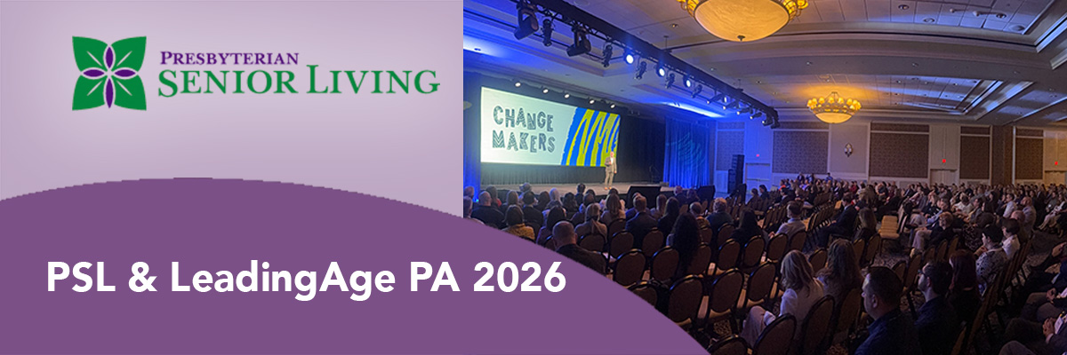 PSL Represented at LeadingAge PA Annual Conference with Speakers, Awards and Leadership Milestones